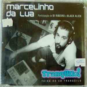 Marcelinho Da Lua - Tranqüilo! album