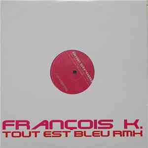 Âme Strong SA - Tout Est Bleu (François K. Rmx) album