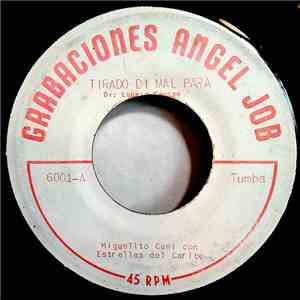 Miguelito Cuní, Estrellas Del Caribe - Tirado Di Mal Para / Mil Congojas album