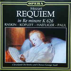 Mozart, Raskin - Kopleff - Haefliger - Paul, Cleveland Orchestra And Chorus / George Szell - Requiem, In Re Minore K626 album