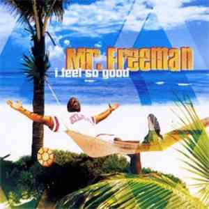 Mr. Freeman - I Feel So Good album