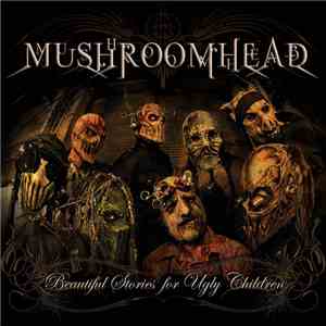 Mushroomhead - Beautiful Stories For Ugly Children album
