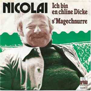 Nicolai - Ich Bin En Chline Dicke / S'Magechnurre album