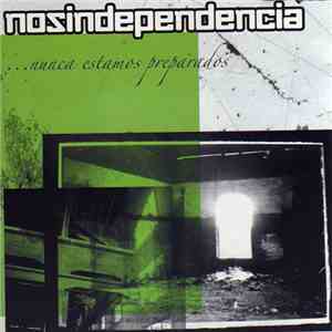 Nosindependencia - Nunca Estamos Preparados album
