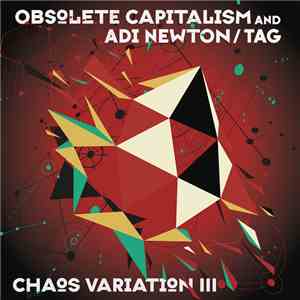 Obsolete Capitalism And Adi Newton / TAG - Chaos Variation III album