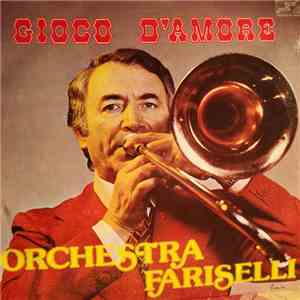 Orchestra Fariselli - Gioco D'Amore album