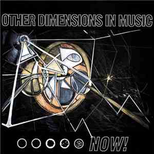 Other Dimensions In Music - Now! album