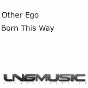 Other Ego - Born This Way album