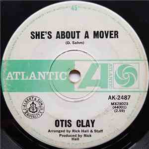 Otis Clay - She's About A Mover / You Don't Miss Your Water album