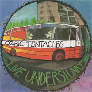 Ozric Tentacles - Live Underslunky album