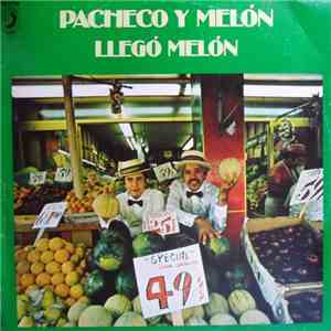Pacheco Y Melón - Llego Melon album