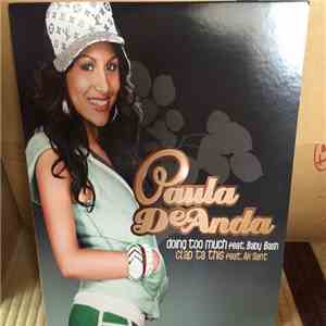 Paula DeAnda featuring Baby Bash & Ak'Sent - Doing Too Much / Clap Ta This album