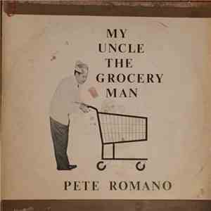 Pete Romano  - My Uncle Grocery Man album