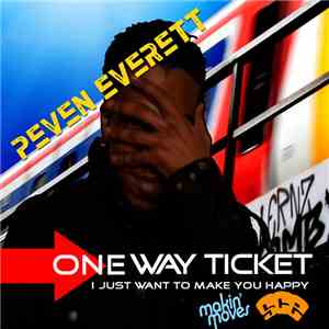 Peven Everett - One Way Ticket / I Just Wanna Make You Happy album