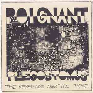 Poignant Plecostomus - The Renegade Jew / The Chore album