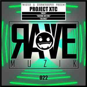 Project XTC - Move / Raving On Fire / Silence album