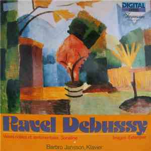 Ravel / Debussy - Barbro Jansson - Valses Nobles Et Sentimentales, Sonatine, Images, Estampes album