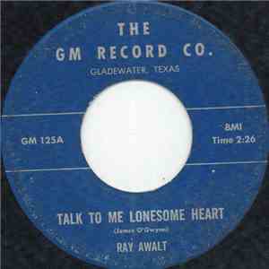 Ray Awalt - Talk To Me Lonesome Heart album
