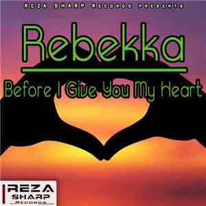 Rebekka - Before I Give You My Heart album