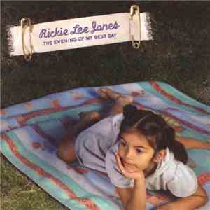 Rickie Lee Jones - The Evening Of My Best Day album