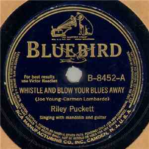 Riley Puckett - Whistle And Blow Your Blues Away / Margie album