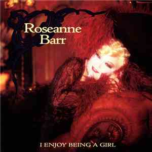 Roseanne Barr - I Enjoy Being A Girl album