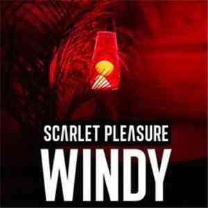 Scarlet Pleasure - Windy album