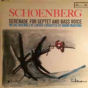 Schoenberg / Melos Ensemble Of London Conducted By Bruno Maderna - Serenade For Septet And Bass Voice album