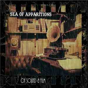Sea Of Apparitions - Of Sound And Film album
