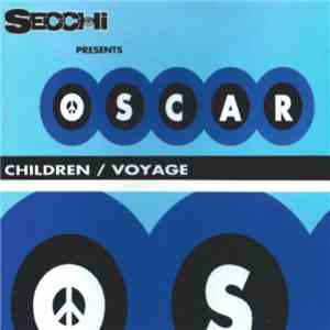 Secchi Presents Oscar - Children / Voyage album
