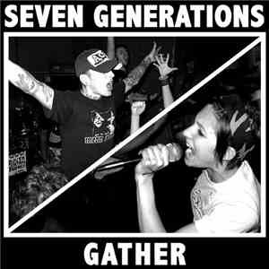Seven Generations / Gather - Gather / Seven Generations album