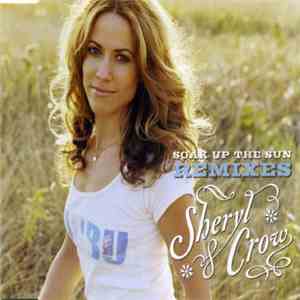 Sheryl Crow - Soak Up The Sun (Remixes) album