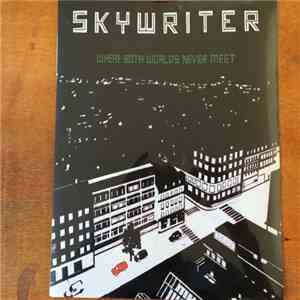Skywriter - Where Both Worlds Never Meet album