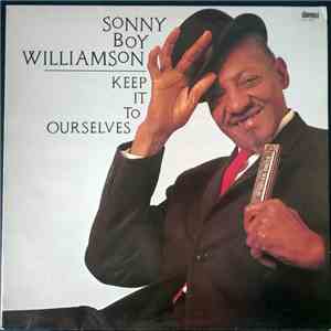 Sonny Boy Williamson  - Keep It To Ourselves album