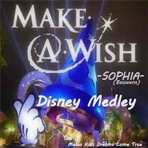 SOPHIA- (Bauwens) - Disney Medley (For Make​-​A​-​Wish) album