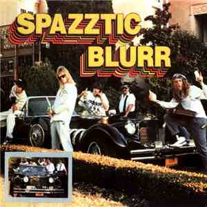 Spazztic Blurr - Spazztic Blurr album