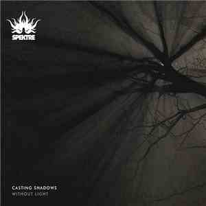 Spektre - Casting Shadows Without Light album