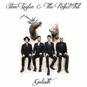 Steve Taylor & The Perfect Foil - Goliath album