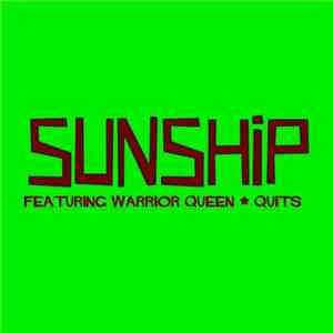 Sunship Featuring Warrior Queen - Quits album