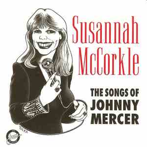 Susannah McCorkle - The Songs Of Johnny Mercer album