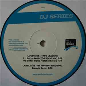 Tape Leaders / Da Funkin' Blooboyz - Better World / Bourgie Fever album