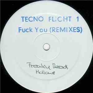 Tecno Flight 1 - Fuck You (Remixes) album