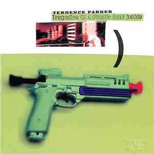 Terrence Parker - Tragedies Of A Plastic Soul Junkie album
