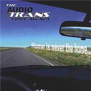The Audio Transport Agency - Home Is Never The Home album