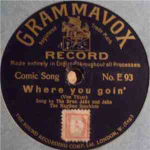 The Bros. Jake And Jake (The Ragtime Sparklets) - Where You Goin' / Will You Come With Your Big, Big, Drum album