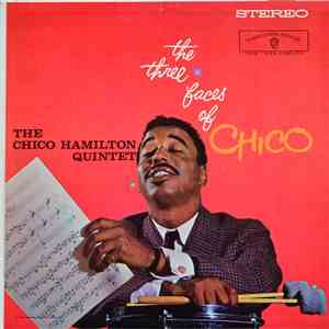 The Chico Hamilton Quintet - The Three Faces Of Chico album