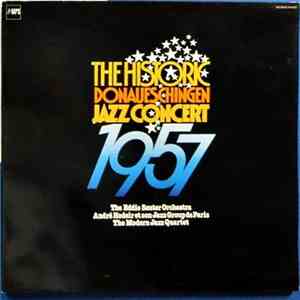 The Eddie Sauter Big Band, André Hodeir Et Son Jazz Group De Paris, The Modern Jazz Quartet - The Historic Donaueschingen Jazz Concert 1957 album