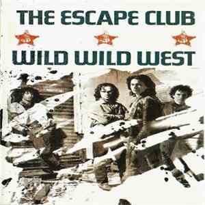 The Escape Club - Wild Wild West (Salvaje Salvaje Oeste) album