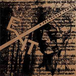 The Exit  - A Pressured Temple album
