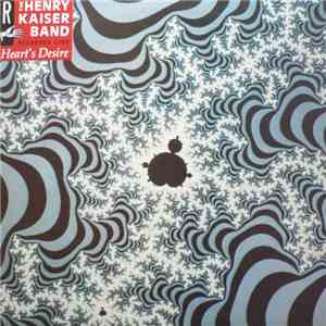 The Henry Kaiser Band - Heart's Desire album